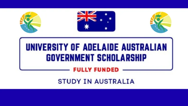 University of Adelaide Scholarships 2026 – Fully Funded Study Opportunities in Australia for International Students